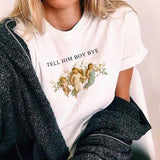 "Tell Him Boy Bye" Tee