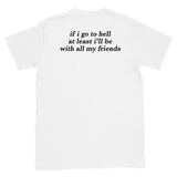 "If I Go To Hell" Tee