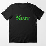 Shrek Slut Tee
