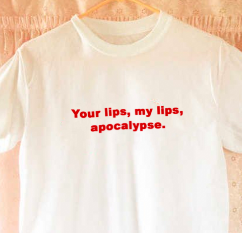 "Your Lips My Lips Apocalypse" Tee