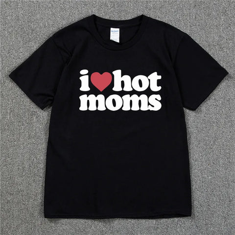 I LOVE HOT MOMS Tee
