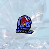 I SHIT MYSELF Taco Bell Enamel Pin