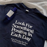 Look For Something Positive in Each Day Tee