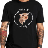 Wake Up Act Silly Tee