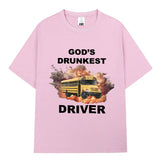 God's Drunkest Driver Tee