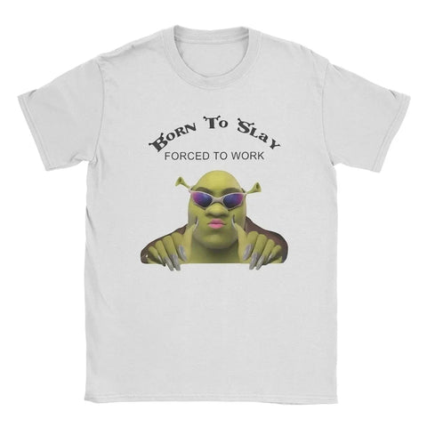 Born To Slay Forced To Work Shrek Tee