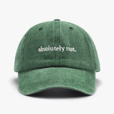 Absolutely Not Embroidery Hat