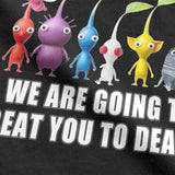 Pikmin We Are Going To Beat You To Death Tee