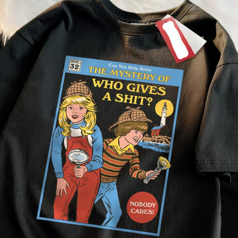 Can You Help Solve The Mystery Of Who Gives A Shit Tee