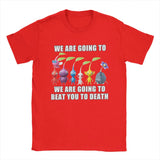 Pikmin We Are Going To Beat You To Death Tee