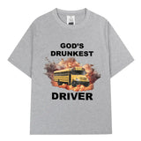 God's Drunkest Driver Tee