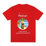 I Hate Melman I Will Snap His Neck Tee