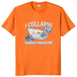 I Collapse Under Pressure Ocean Gate Tee