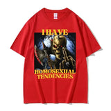 I Have Homosexual Tendencies Tee