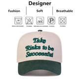 Take Risks To Be Successful Embroidered Baseball Cap