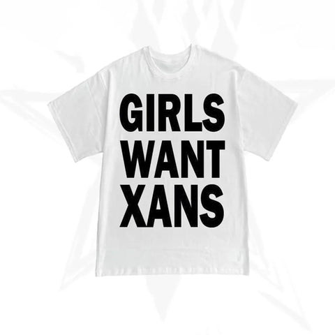 Girls Want Xans Tee