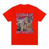 Lesbians Eat What? Tee