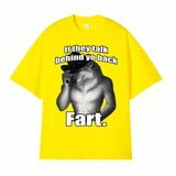 If They Talk Behind Yo Back Fart Wolf Tee