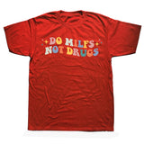 Do Milfs Not Drugs Tee