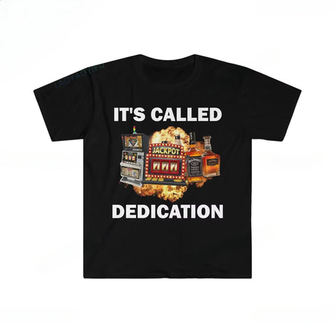 It's Called Dedication Tee