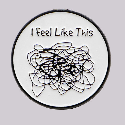 I Feel Like This Pin