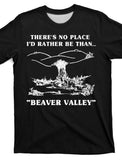 There's No Place I'd Rather Be Than "Beaver Valley" Tee