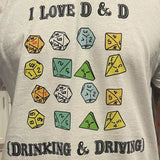 I Love D & D, Drinking & Driving Tee