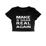 Make Nggas Real Again Tee