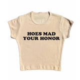 Hoes Mad Your Honor Crop Tee