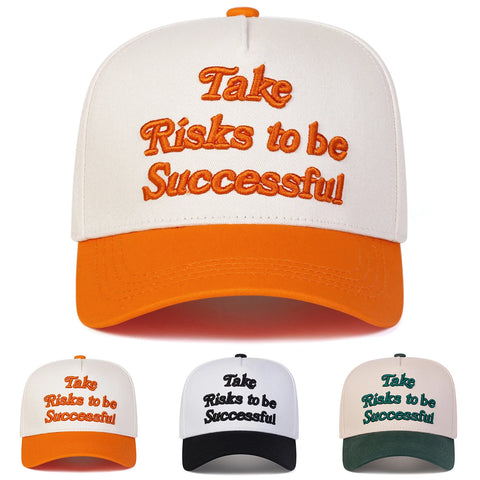 Take Risks To Be Successful Embroidered Baseball Cap