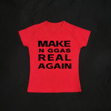 Make Nggas Real Again Tee