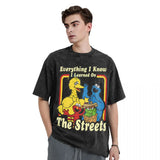 Everything I Know I Learned On The Streets Tee