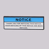Thank you for Noticing this Notice Pin