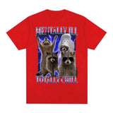 Mentally Ill Totally Chill Tee