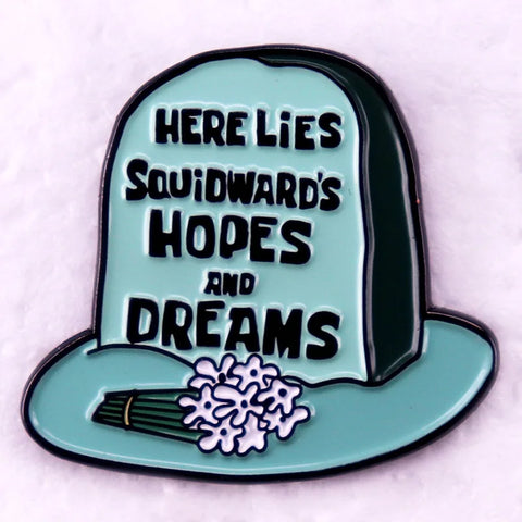 Here Lies Squidward's Hopes and Dreams Enamel Pin