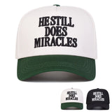 HE STILL DOES MIRACLES Embroidery Baseball Cap