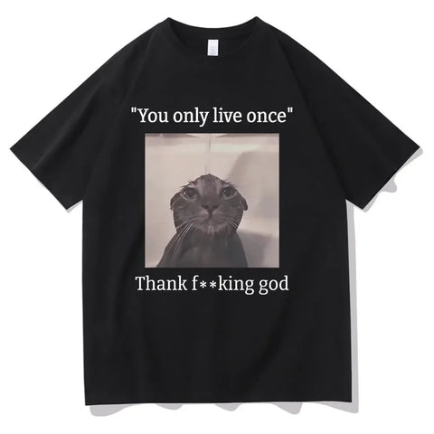 You Only Live Once Thank God Tee