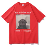 You Only Live Once Thank God Tee