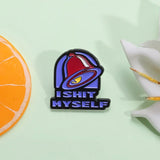 I SHIT MYSELF Taco Bell Enamel Pin