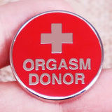 ORGASM DONOR Pin