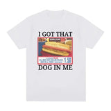 I Got That Dog in Me Costco Tee