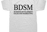 BDSM Business Development Sales and Marketing Tee
