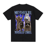 Mentally Ill Totally Chill Tee