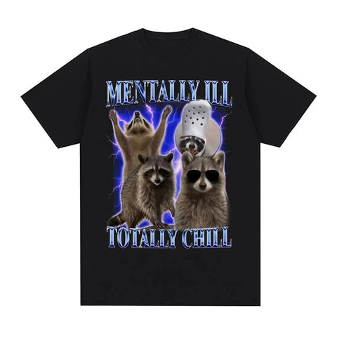Mentally Ill Totally Chill Tee