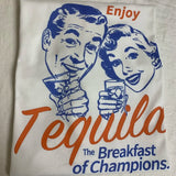 Enjoy Tequila The Breakfast of Champions Tee