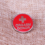 ORGASM DONOR Pin