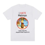 I Hate Melman I Will Snap His Neck Tee