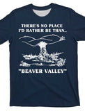There's No Place I'd Rather Be Than "Beaver Valley" Tee