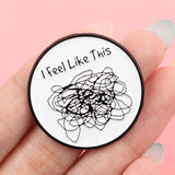 I Feel Like This Pin