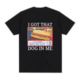 I Got That Dog in Me Costco Tee
